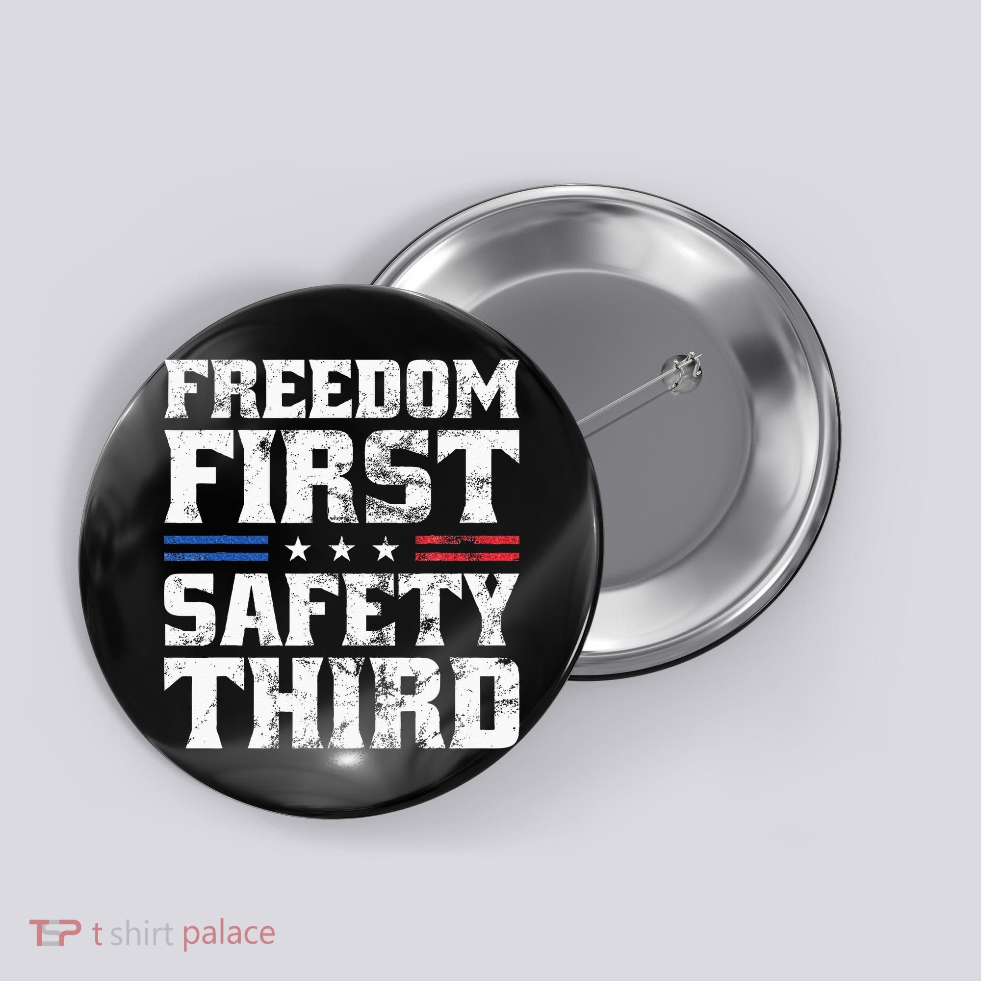 Freedom First Safety Third Fireworks 4th July Patriotic Men Button