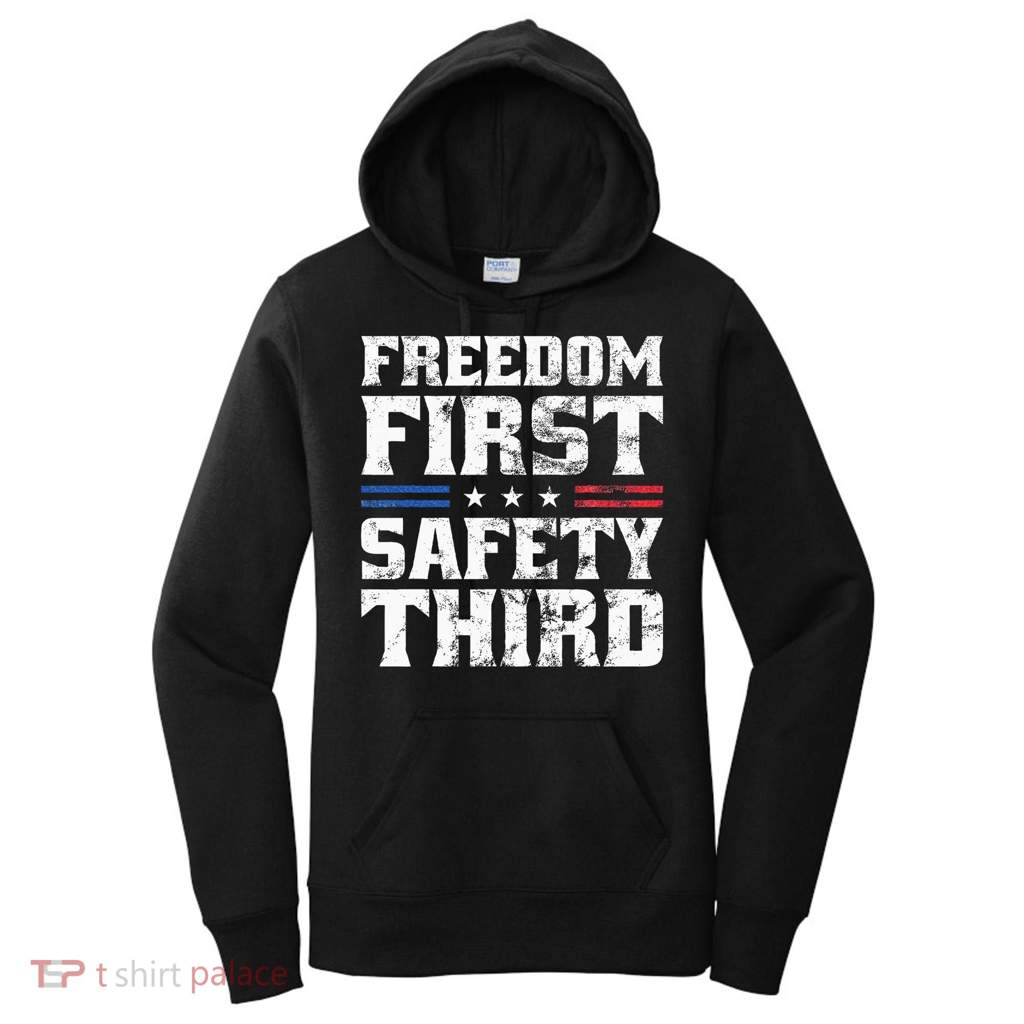Freedom First Safety Third Fireworks 4th July Patriotic Men Women's Hoodie