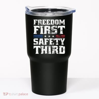 Freedom First Safety Third Fireworks 4th July Patriotic Men Tumbler