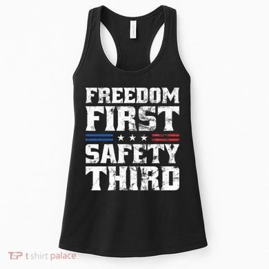 Freedom First Safety Third Fireworks 4th July Patriotic Men Women's Tank Top