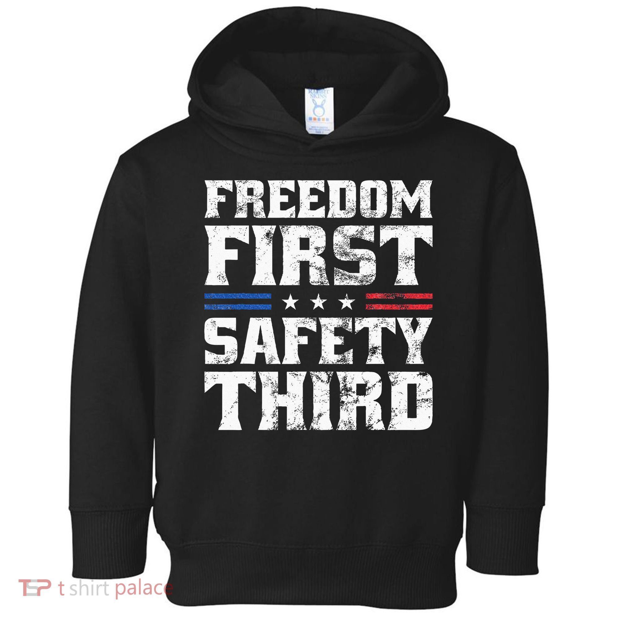 Freedom First Safety Third Fireworks 4th July Patriotic Men Toddler Hoodie