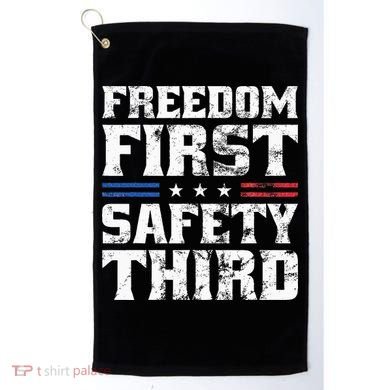 Freedom First Safety Third Fireworks 4th July Patriotic Men Golf Towel