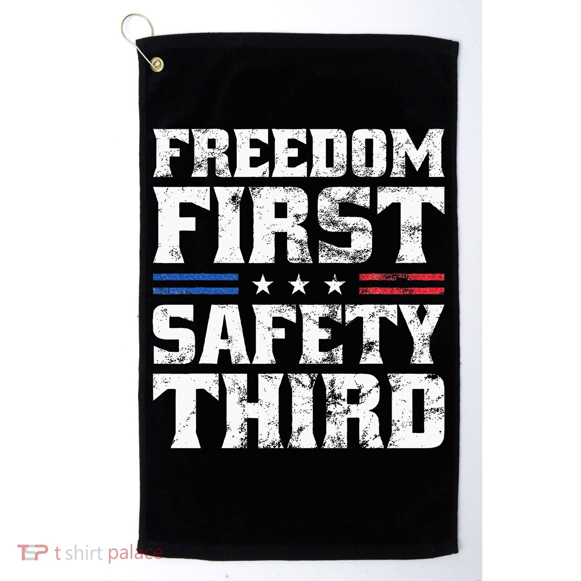 Freedom First Safety Third Fireworks 4th July Patriotic Men Golf Towel