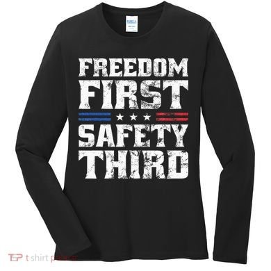 Freedom First Safety Third Fireworks 4th July Patriotic Men Women's Long Sleeve Shirt