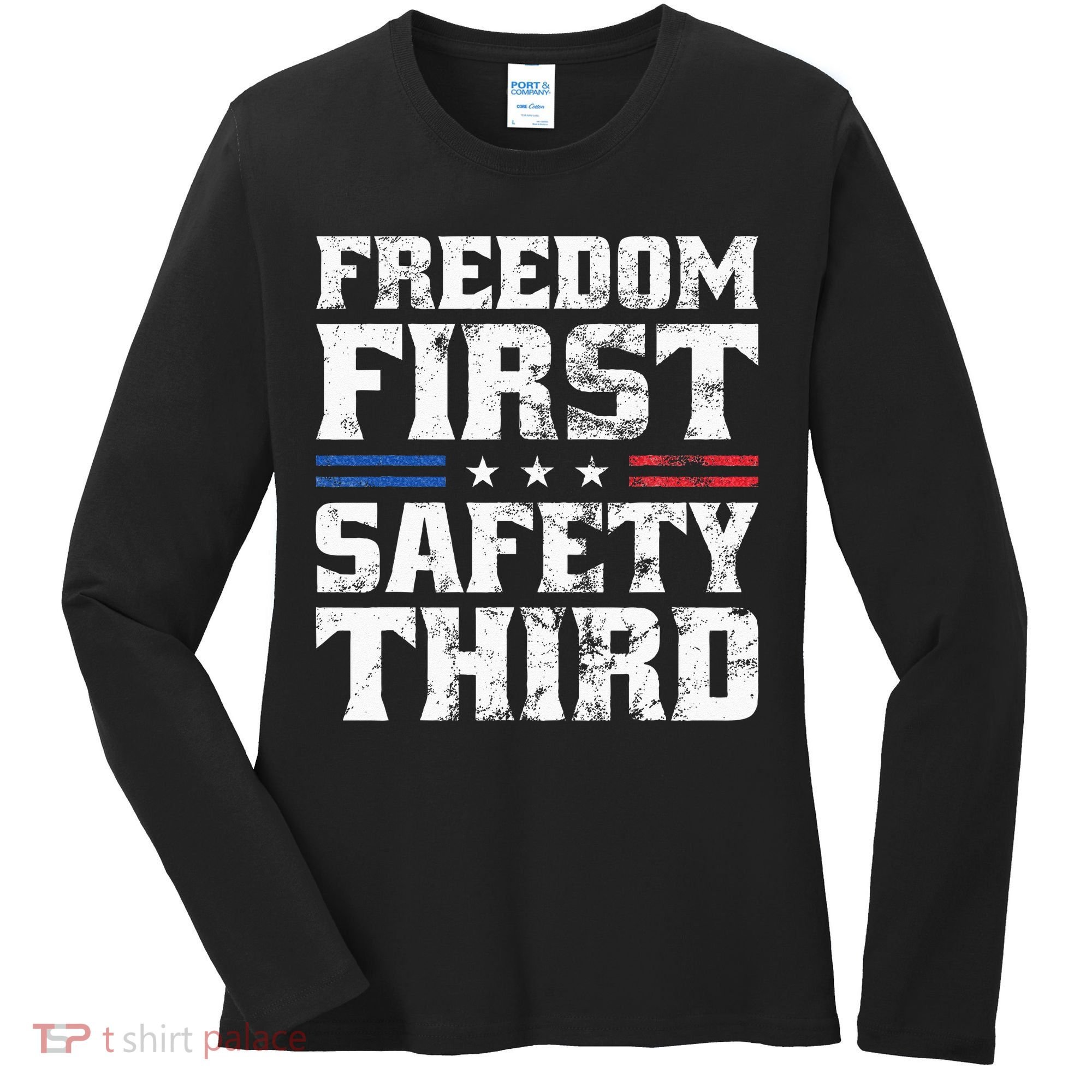 Freedom First Safety Third Fireworks 4th July Patriotic Men Women's Long Sleeve Shirt