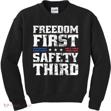 Freedom First Safety Third Fireworks 4th July Patriotic Men Kids Sweatshirt