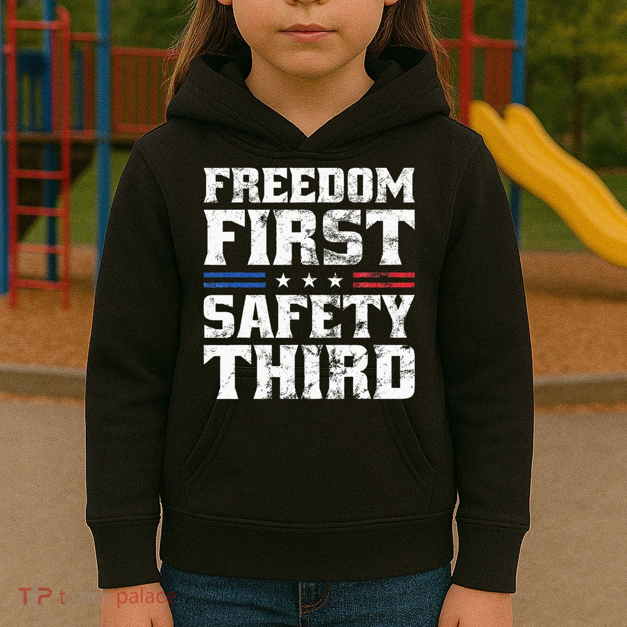 Freedom First Safety Third Fireworks 4th July Patriotic Men Kids Hoodie