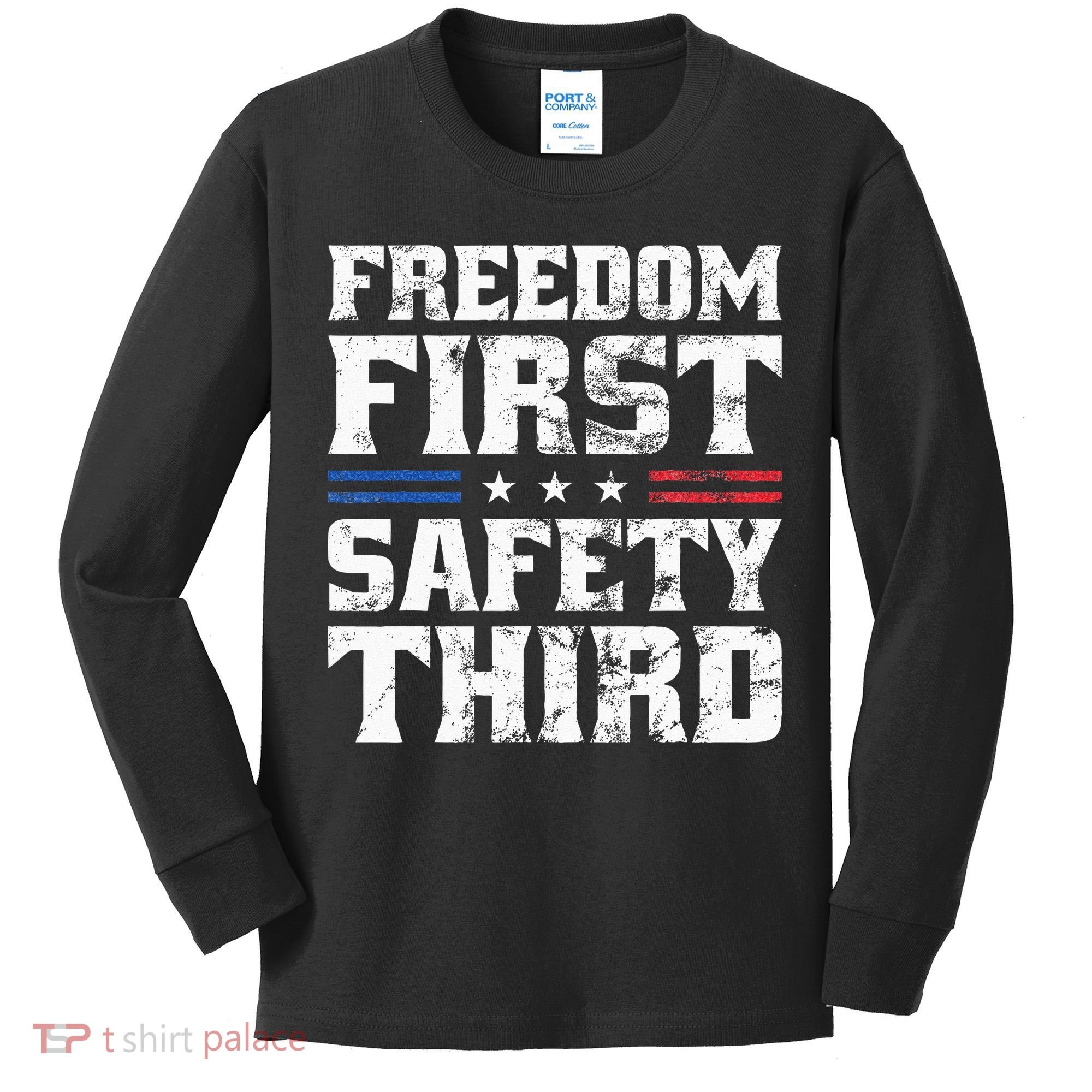 Freedom First Safety Third Fireworks 4th July Patriotic Men Kids Long Sleeve Shirt