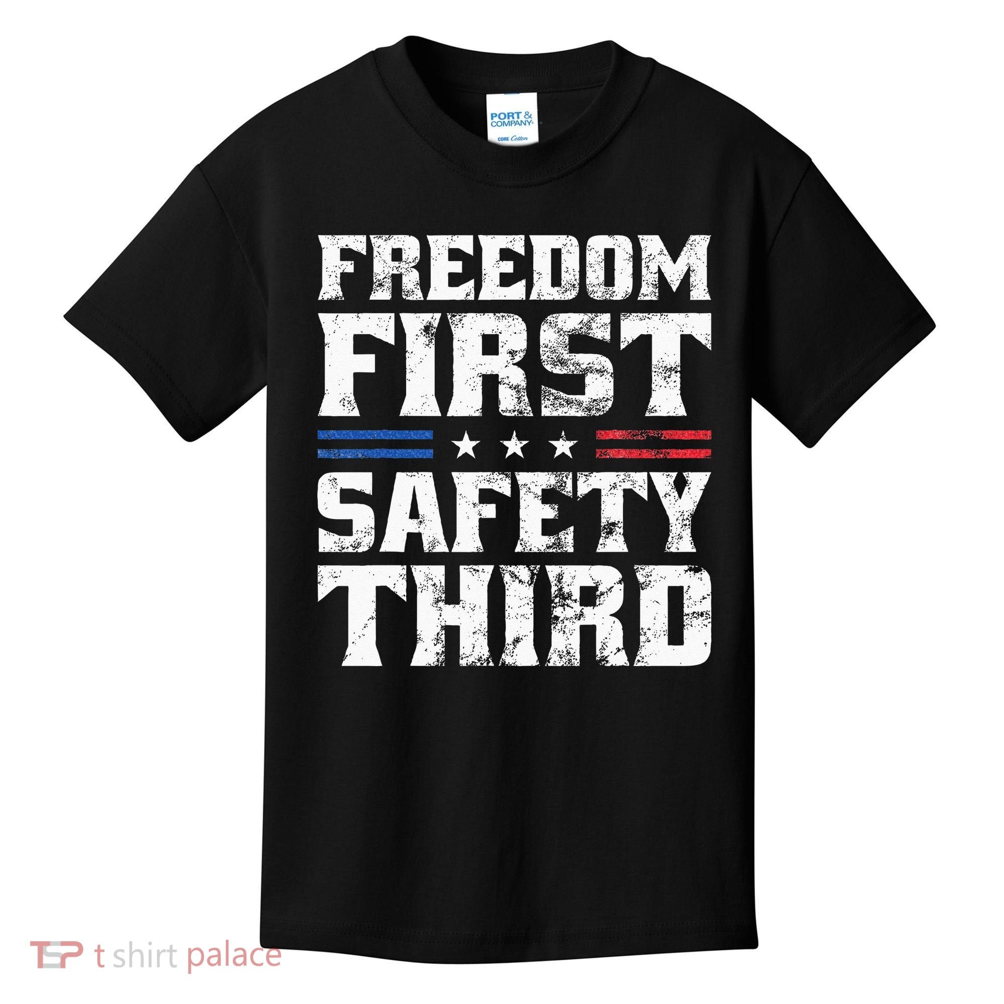 Freedom First Safety Third Fireworks 4th July Patriotic Men Kids T-Shirt