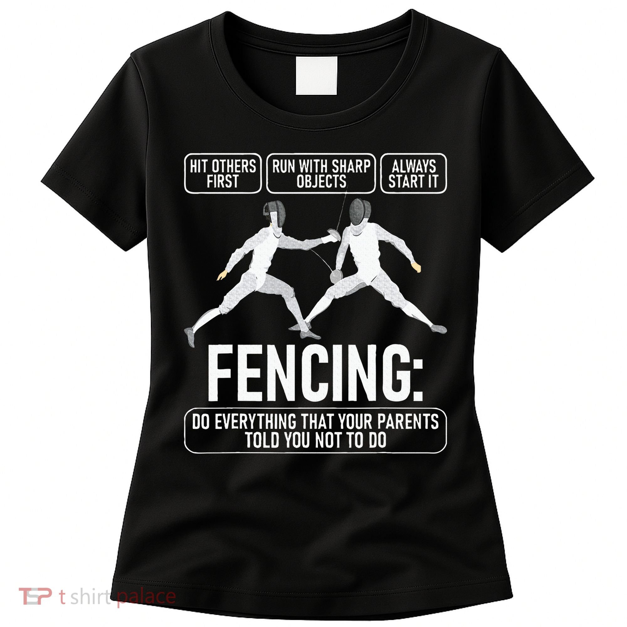 Fencing Fencer Swordsman Swordmanship Sabre Epee Women's T-Shirt
