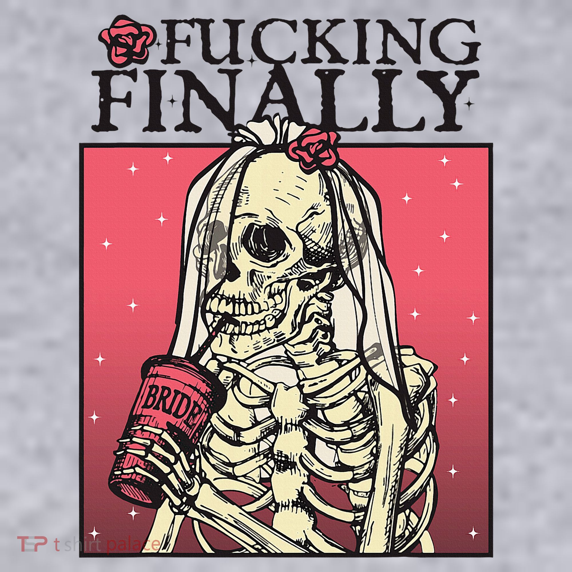 Fucking Finally Sugar Skull Bride Engagement Bride Squad Women's Sweatshirt