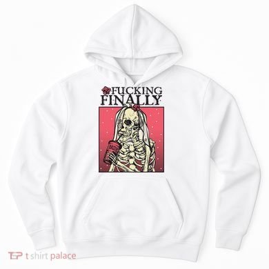 Fucking Finally Sugar Skull Bride Engagement Bride Squad Hoodie