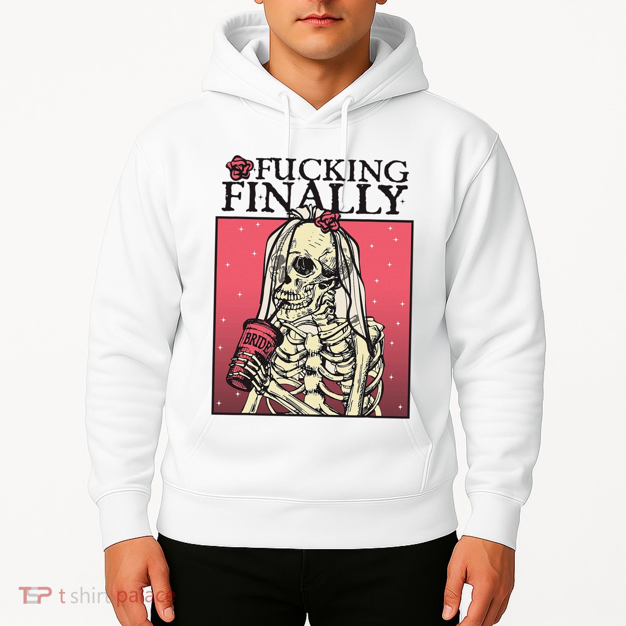 Fucking Finally Sugar Skull Bride Engagement Bride Squad Hoodie
