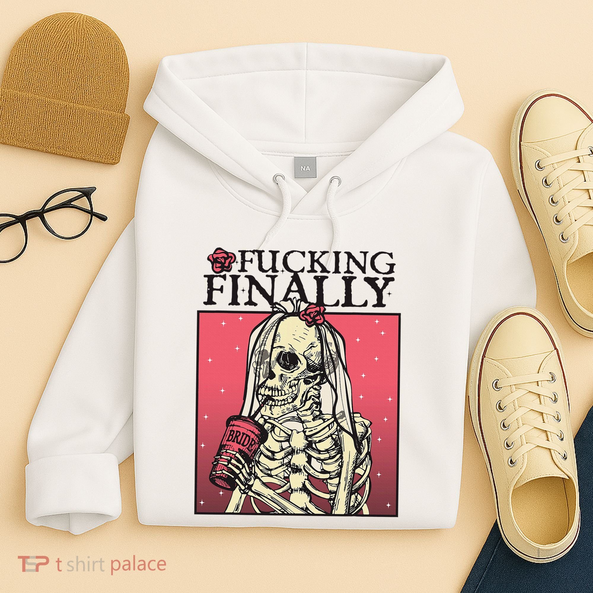 Fucking Finally Sugar Skull Bride Engagement Bride Squad Hoodie