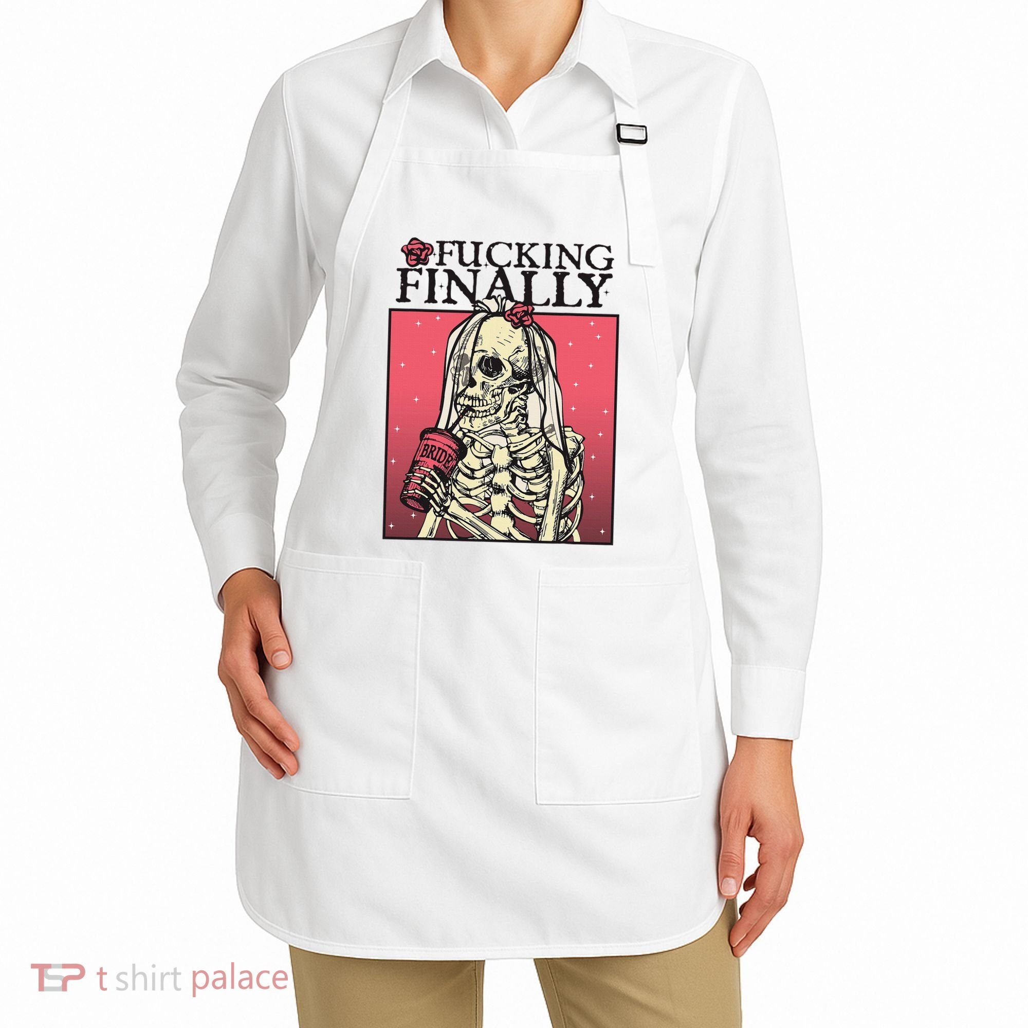 Fucking Finally Sugar Skull Bride Engagement Bride Squad Apron