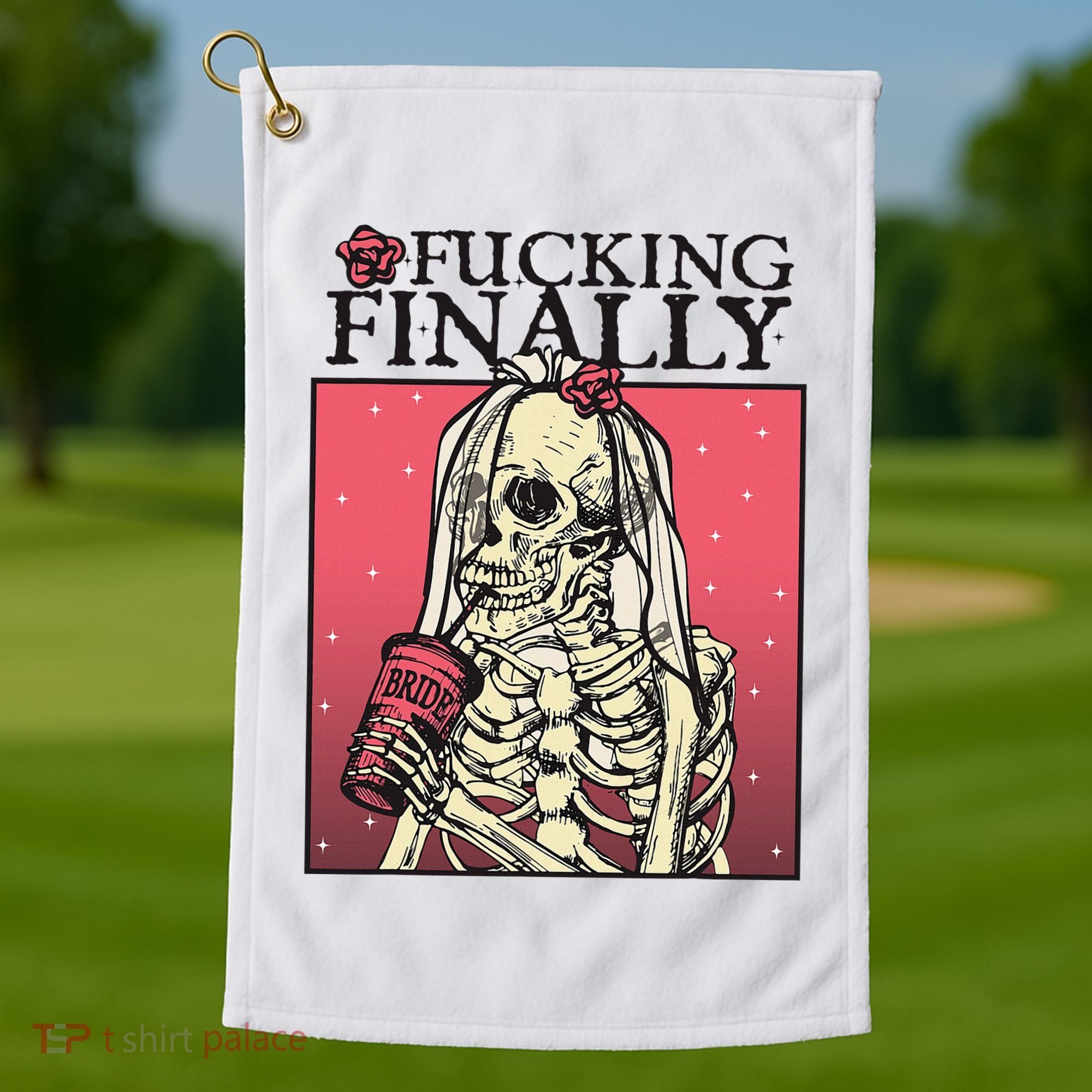 Fucking Finally Sugar Skull Bride Engagement Bride Squad Golf Towel