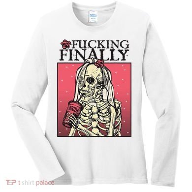 Fucking Finally Sugar Skull Bride Engagement Bride Squad Women's Long Sleeve Shirt