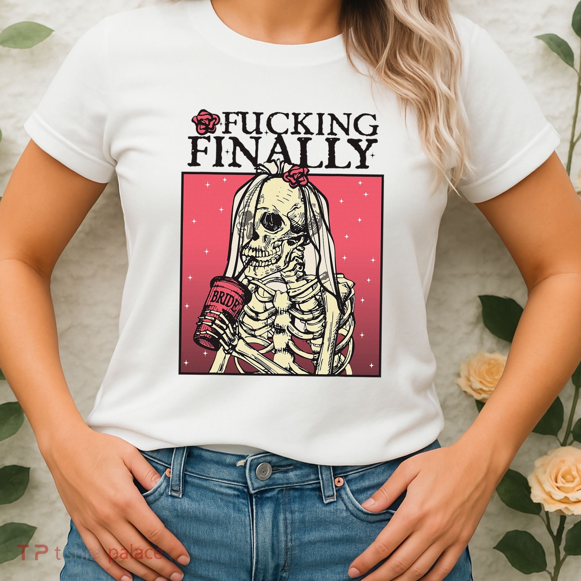 Fucking Finally Sugar Skull Bride Engagement Bride Squad Women's T-Shirt