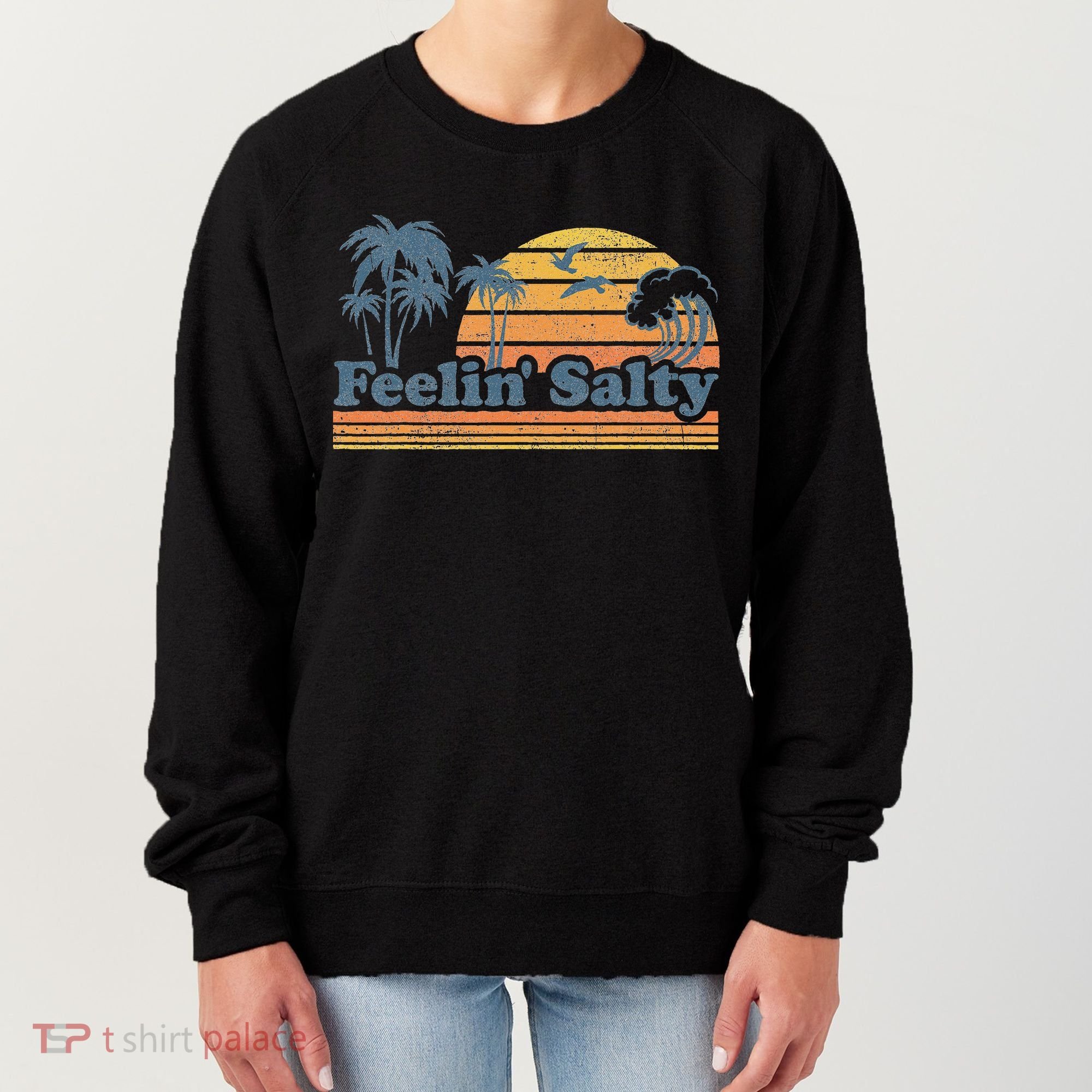 Funny Feelin Salty Beach Summer Vacation Women's Sweatshirt