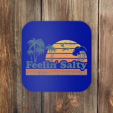 Funny Feelin Salty Beach Summer Vacation Coaster