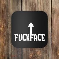 Fuck Face Self Deprecating Arrow Up Fuckface Coaster thumb 0