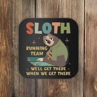 Funny Flash Sloth Running Team We’Ll Get There Sloth Coaster thumb 0