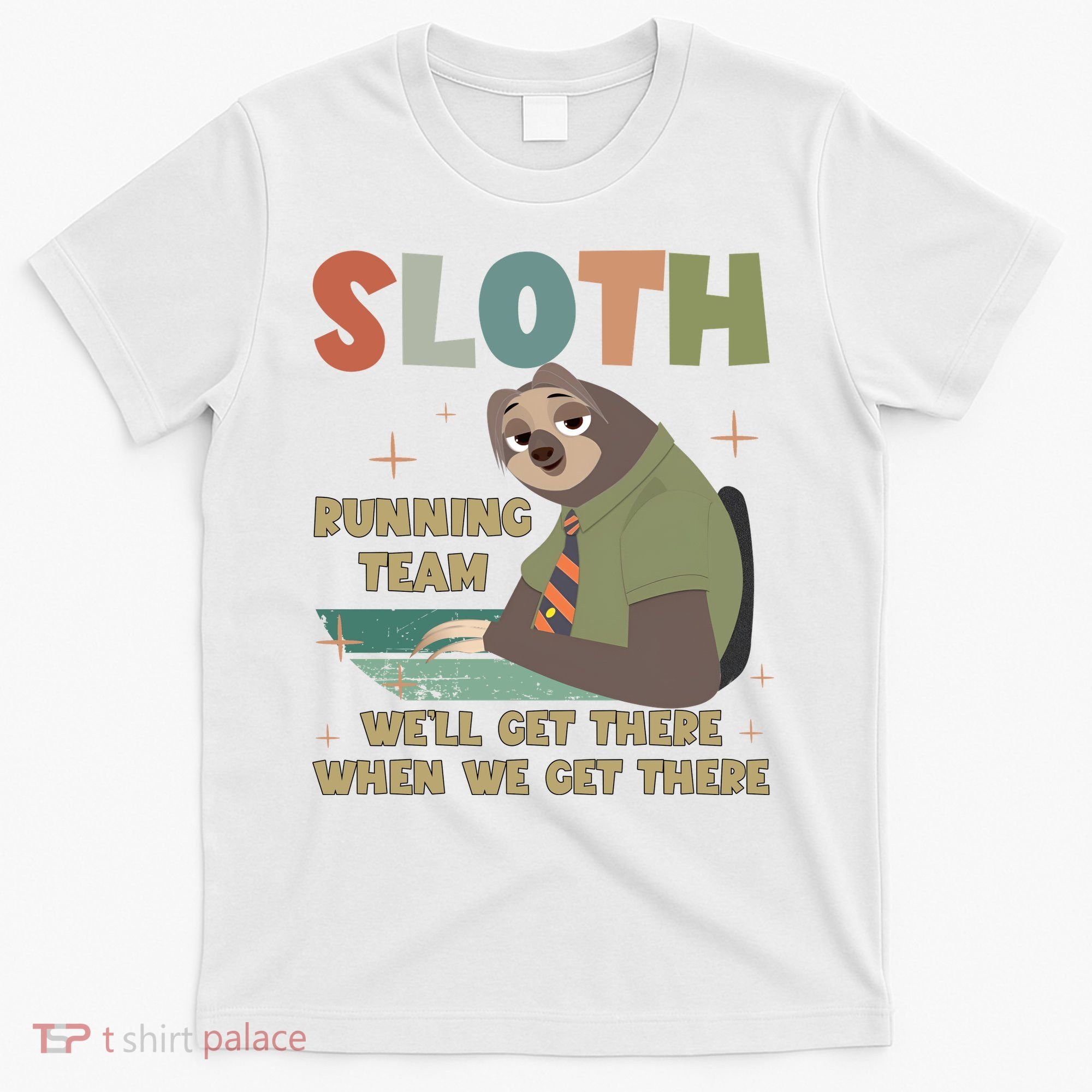 Funny Flash Sloth Running Team We’Ll Get There Sloth T-Shirt