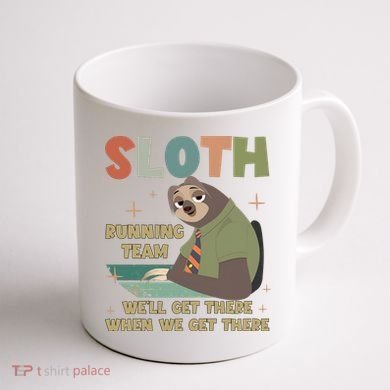 Funny Flash Sloth Running Team We’Ll Get There Sloth Coffee Mug back