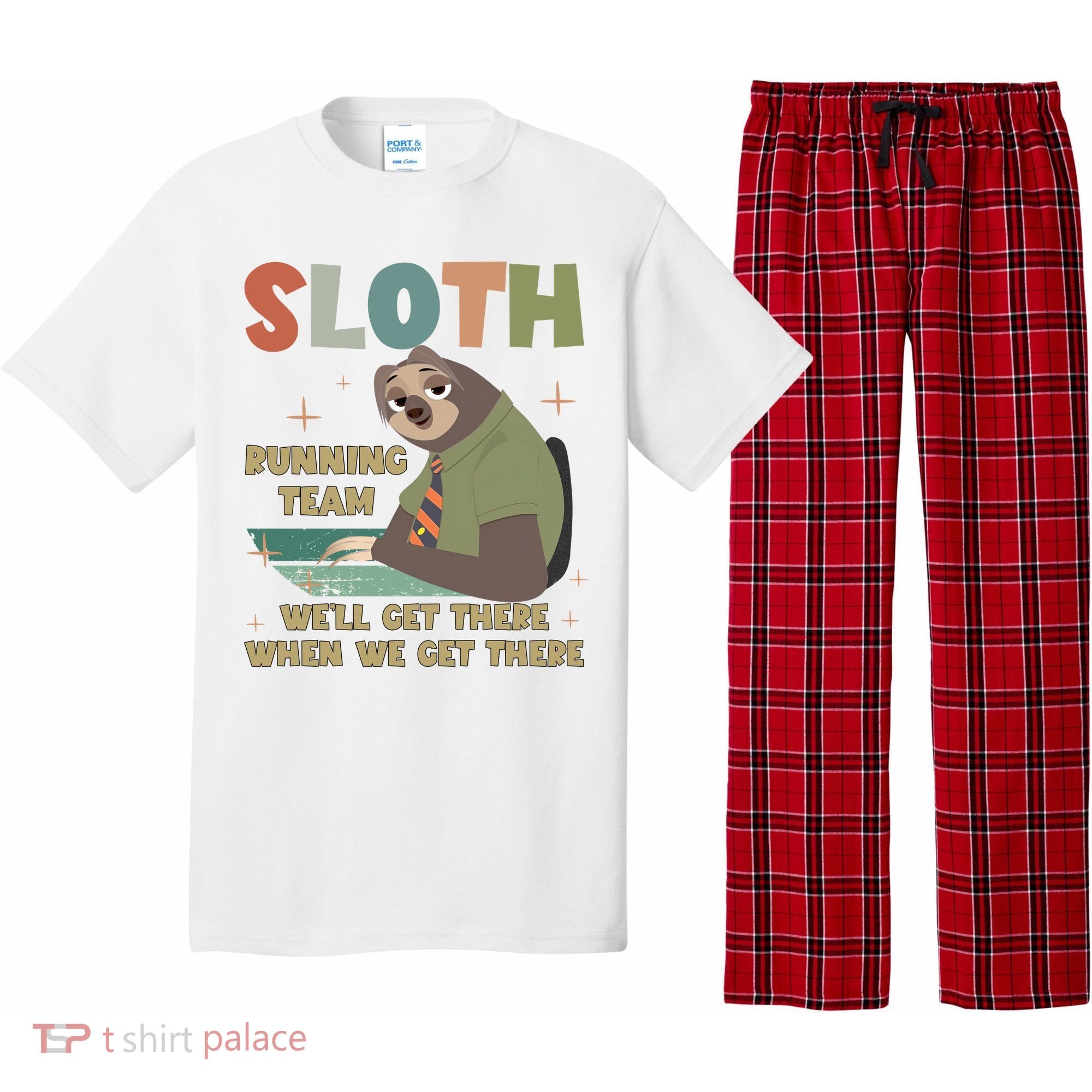 Funny Flash Sloth Running Team We’Ll Get There Sloth Pajama Set