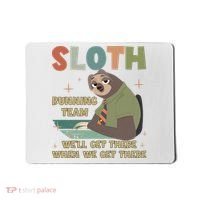 Funny Flash Sloth Running Team We’Ll Get There Sloth Mousepad thumb 0