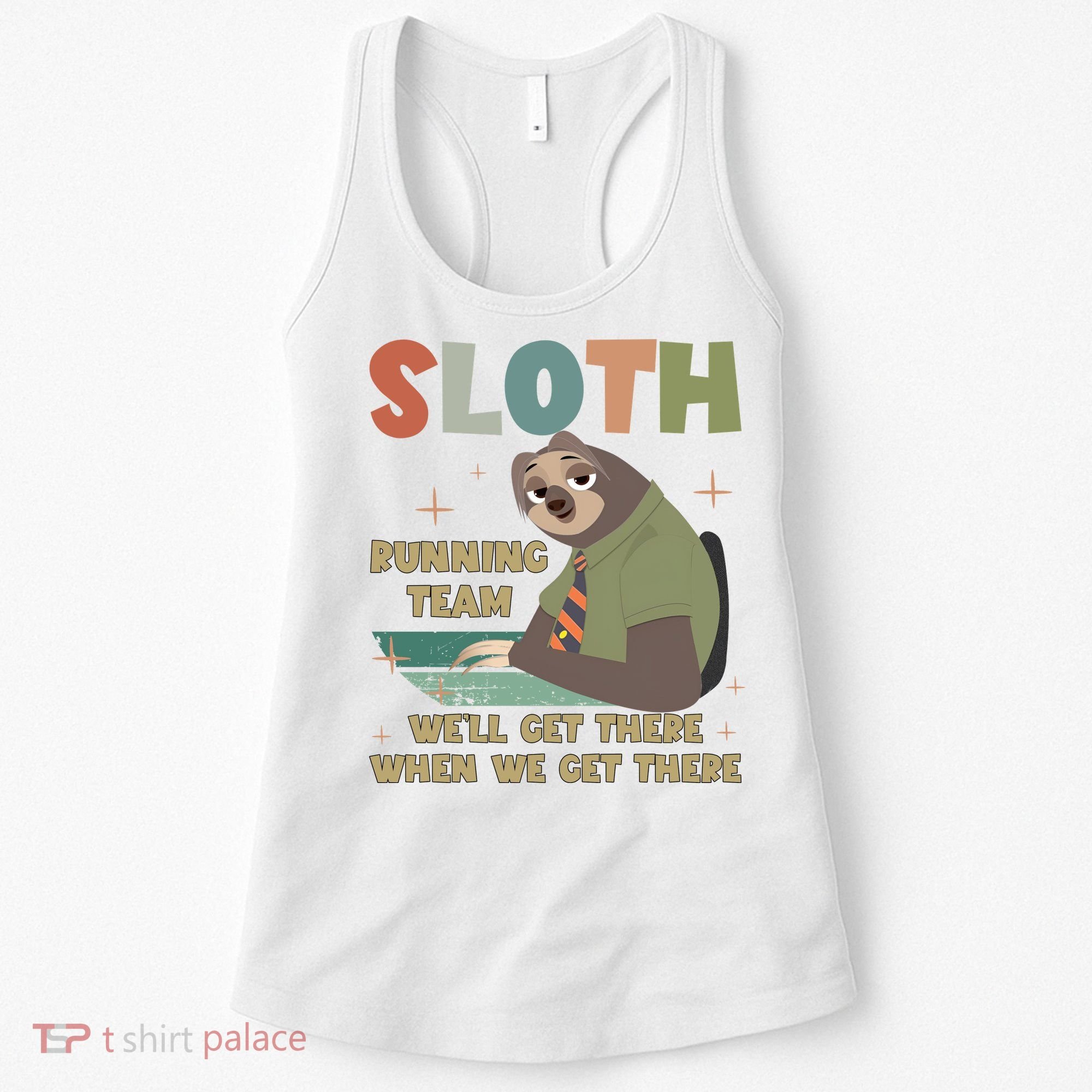 Funny Flash Sloth Running Team We’Ll Get There Sloth Women's Tank Top