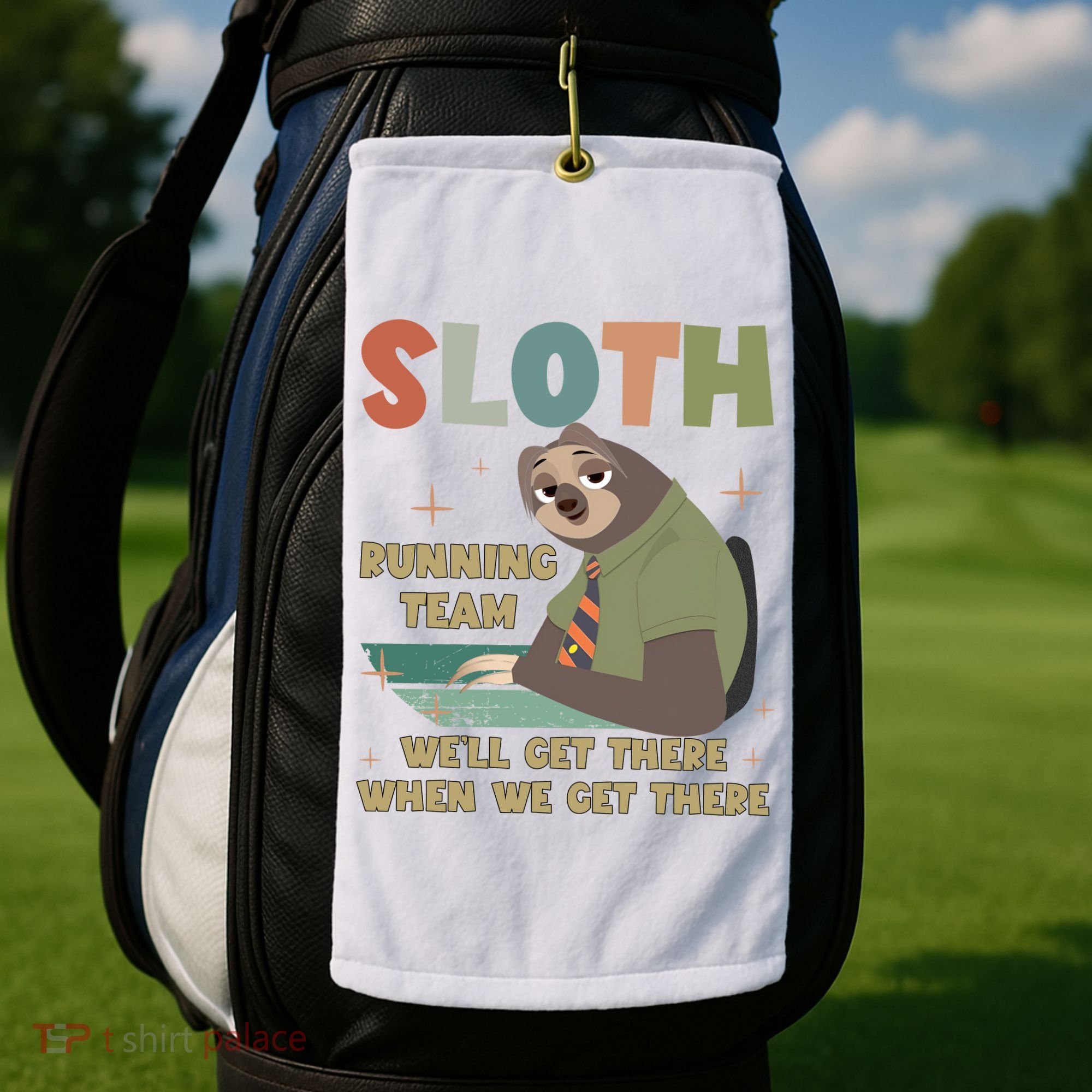 Funny Flash Sloth Running Team We’Ll Get There Sloth Golf Towel