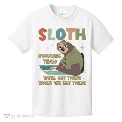 Funny Flash Sloth Running Team We’Ll Get There Sloth Kids T-Shirt