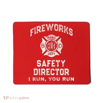Funny FIREWORKS SAFETY DIRECTOR Firefighter America Red Mousepad