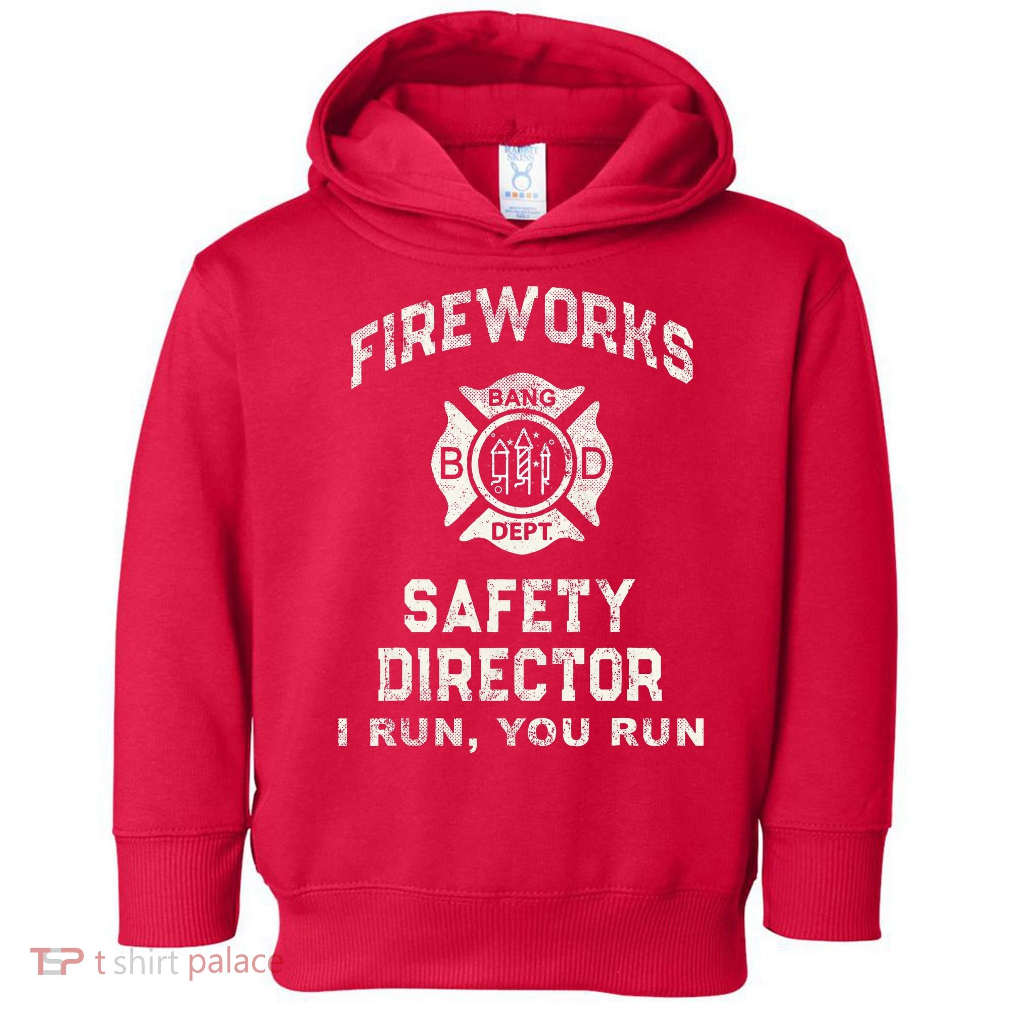 Funny FIREWORKS SAFETY DIRECTOR Firefighter America Red Toddler Hoodie