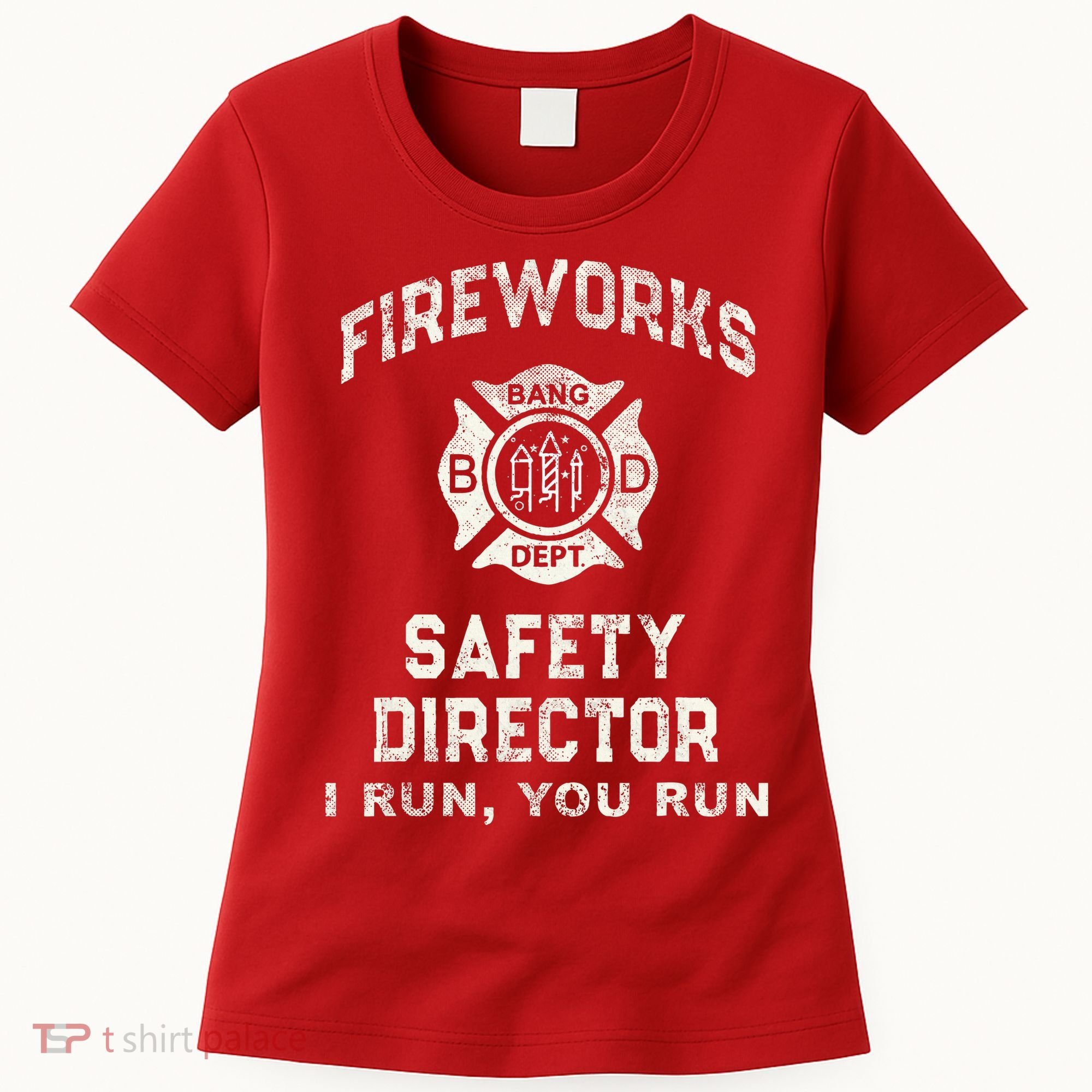 Funny FIREWORKS SAFETY DIRECTOR Firefighter America Red Women's T-Shirt