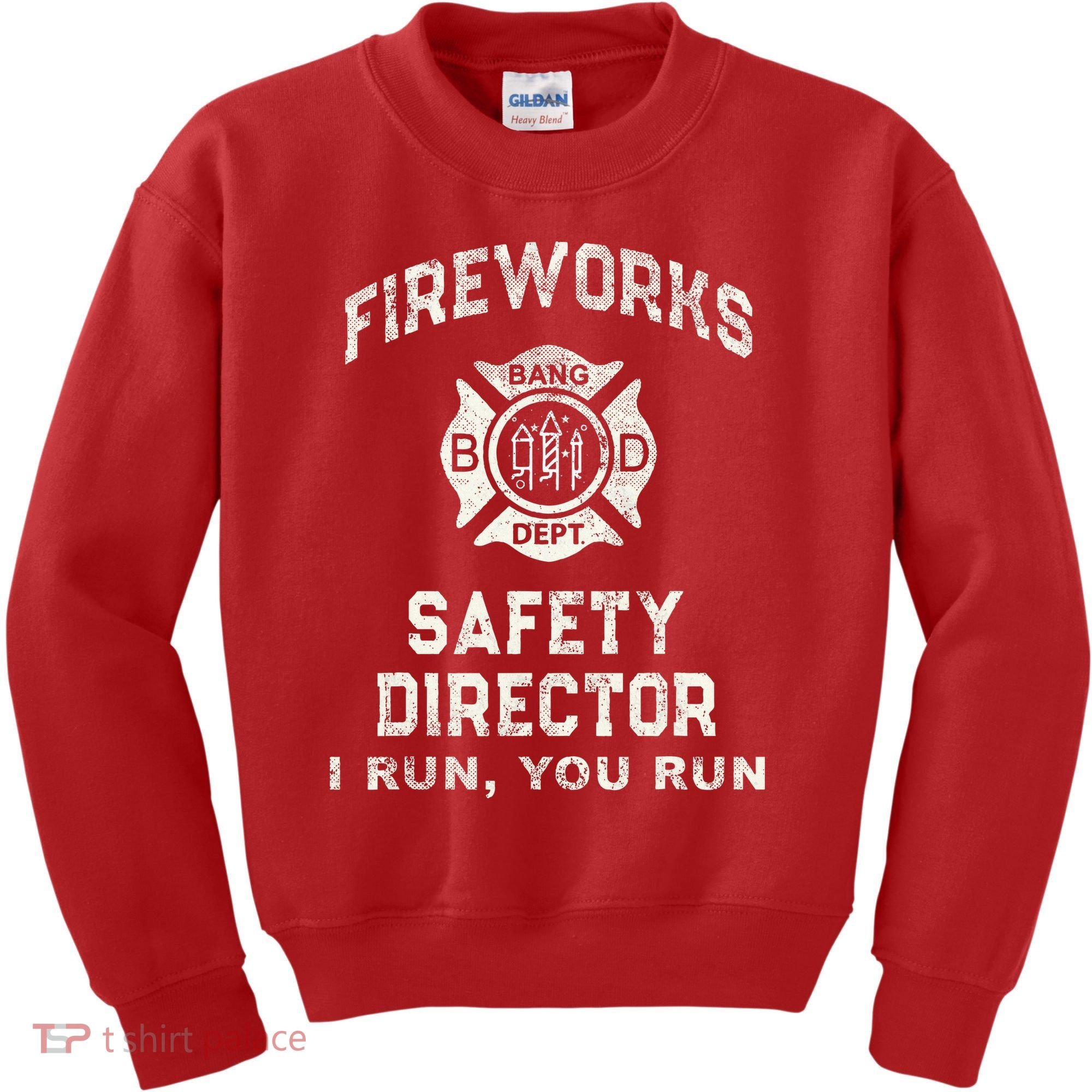 Funny FIREWORKS SAFETY DIRECTOR Firefighter America Red Kids Sweatshirt