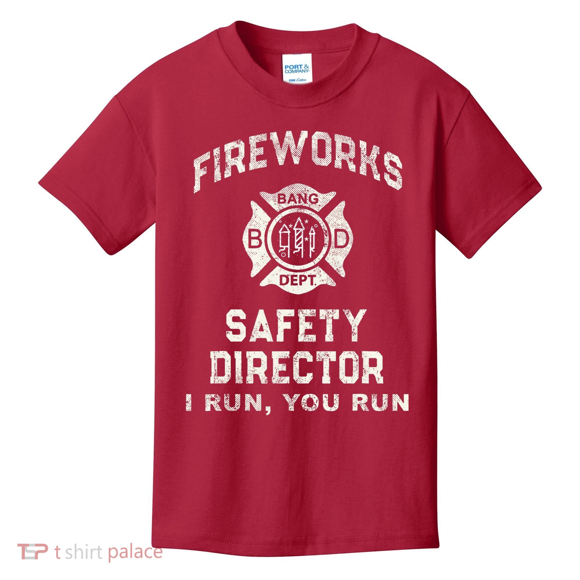 Funny FIREWORKS SAFETY DIRECTOR Firefighter America Red Kids T-Shirt