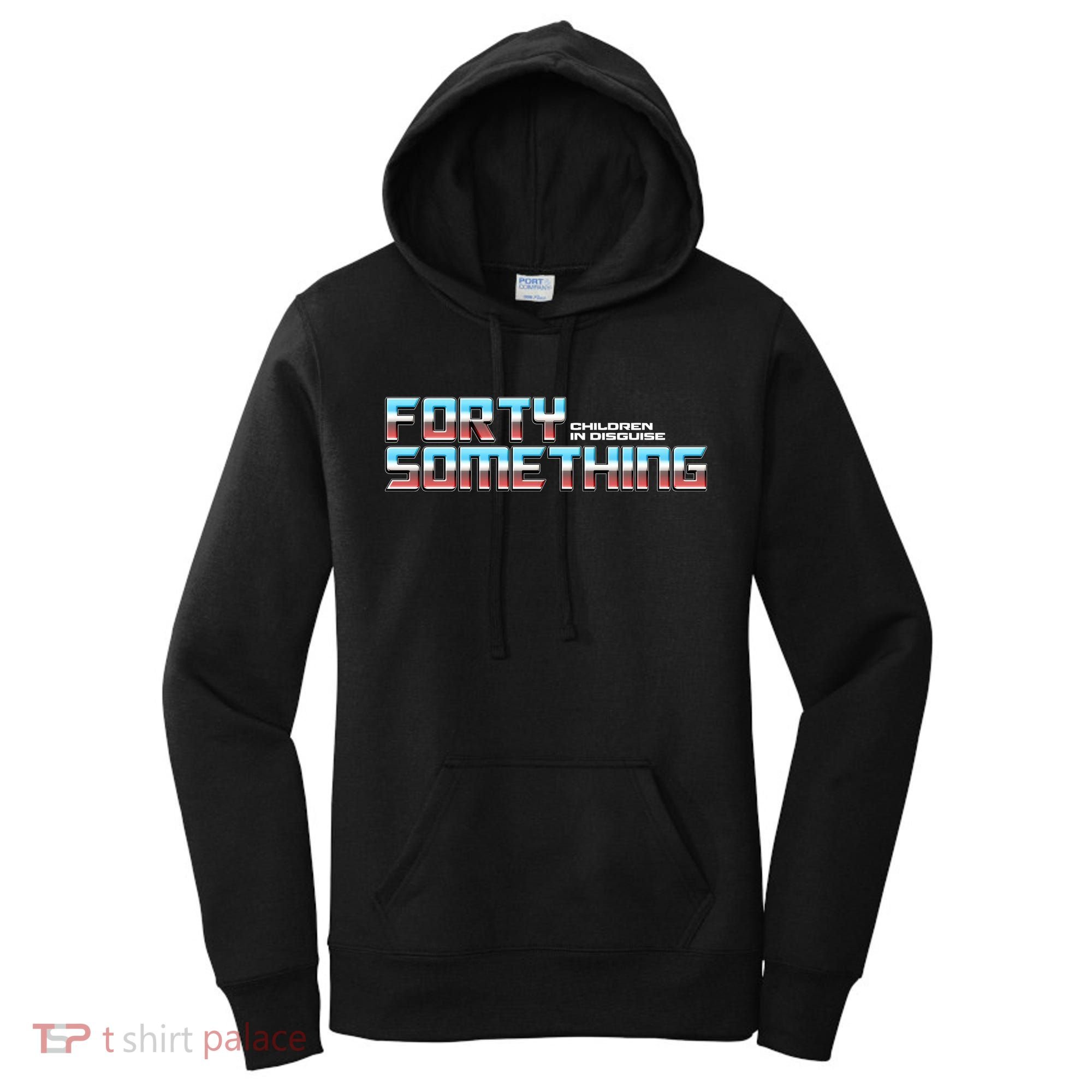 Funny Forty Something Children In Disguise Women's Hoodie
