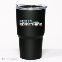 Funny Forty Something Children In Disguise Tumbler thumb 0