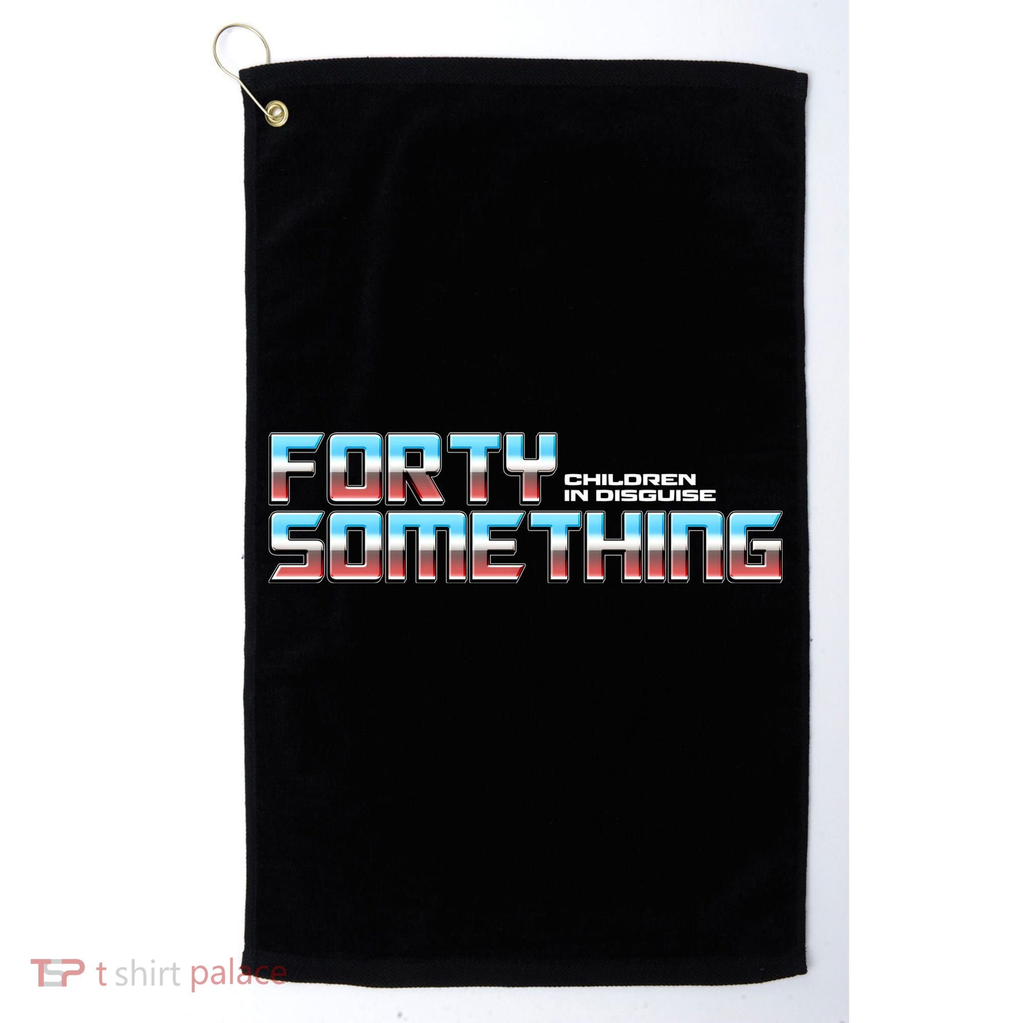 Funny Forty Something Children In Disguise Golf Towel