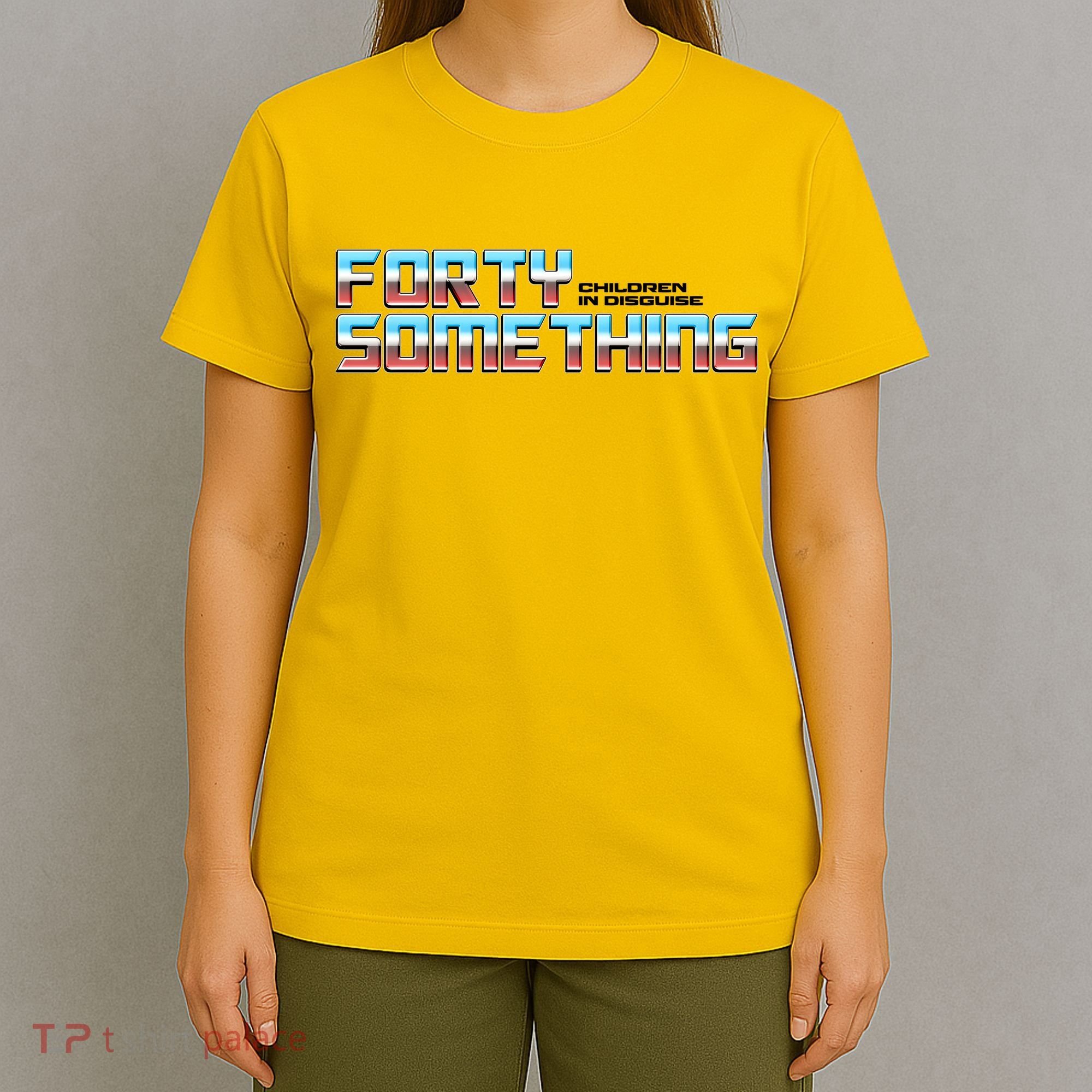 Funny Forty Something Children In Disguise T-Shirt