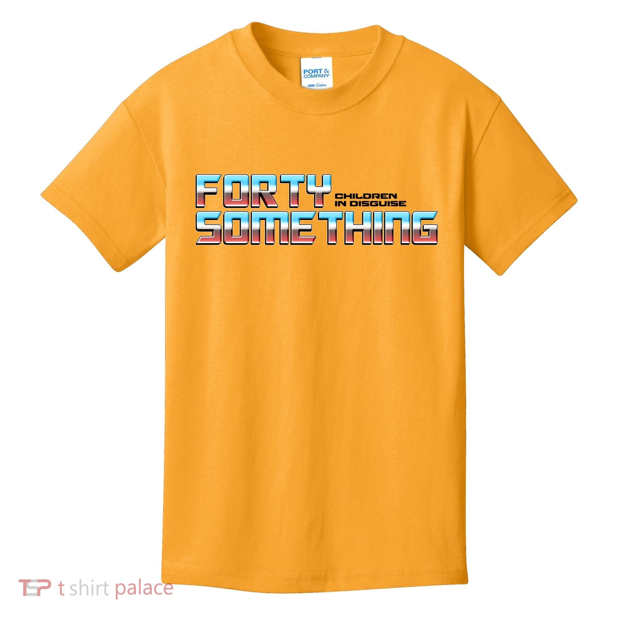 Funny Forty Something Children In Disguise Kids T-Shirt