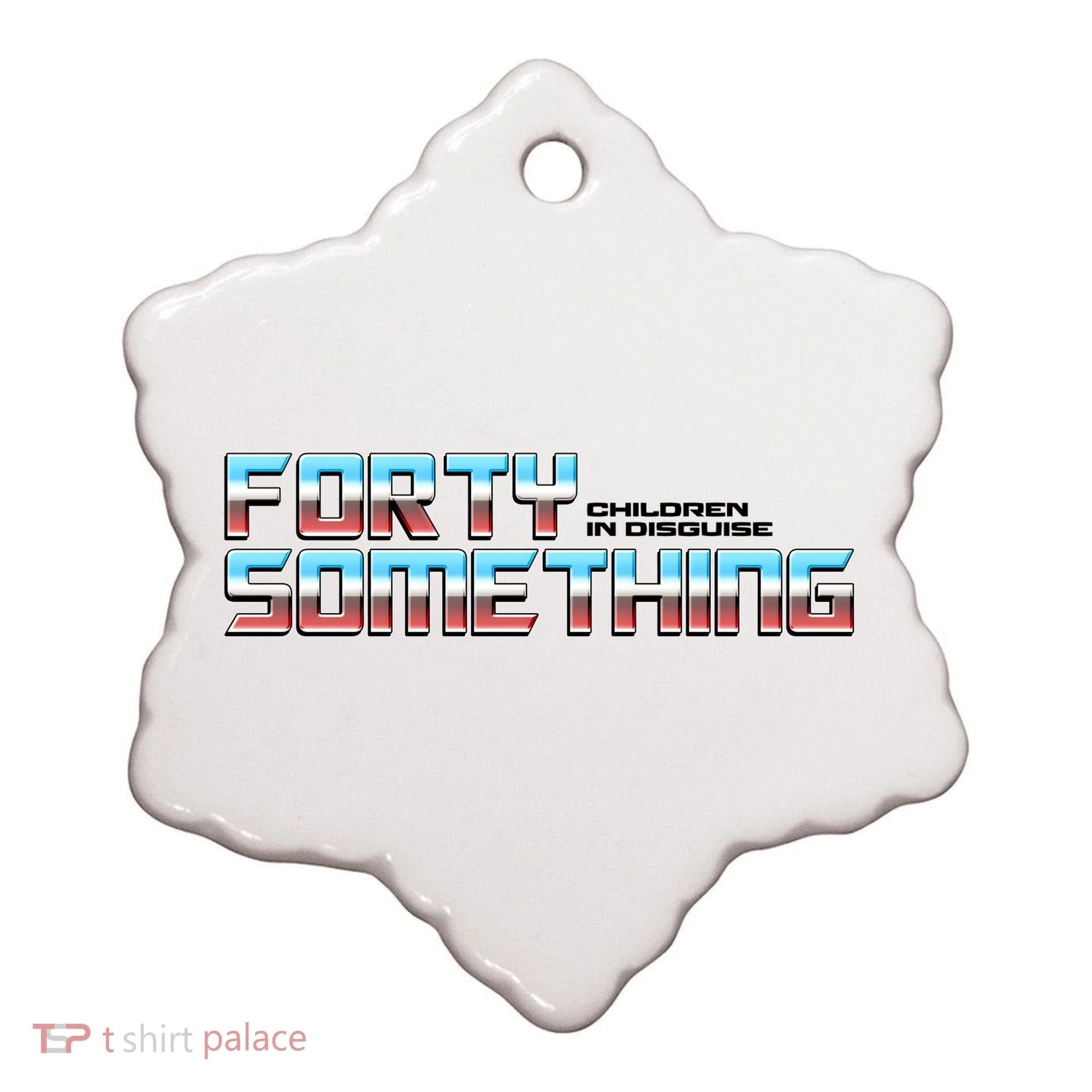 Funny Forty Something Children In Disguise Ceramic Ornament