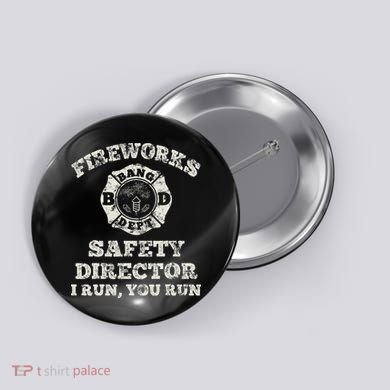 Funny Fireworks Safety Director Firefighter America Red Pyro Button