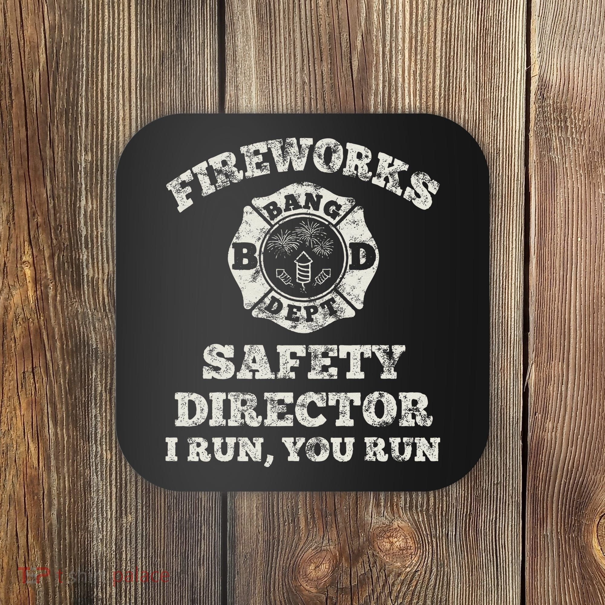 Funny Fireworks Safety Director Firefighter America Red Pyro Coaster
