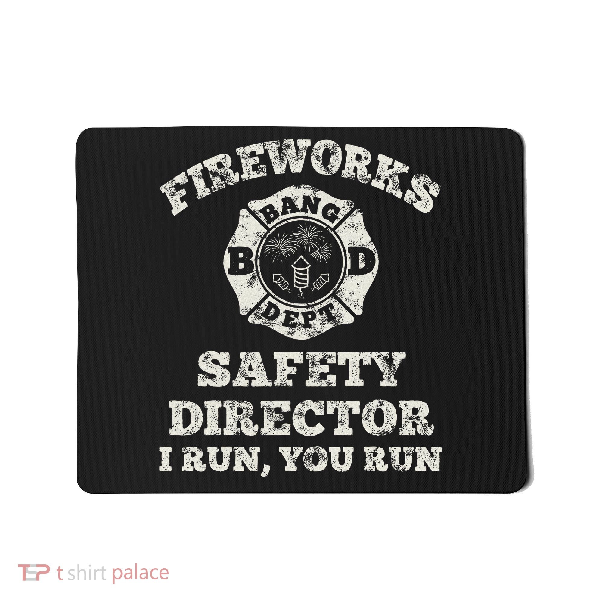 Funny Fireworks Safety Director Firefighter America Red Pyro Mousepad