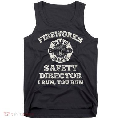 Funny Fireworks Safety Director Firefighter America Red Pyro Tank Top