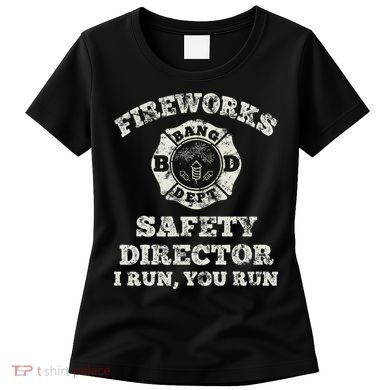 Funny Fireworks Safety Director Firefighter America Red Pyro Women's T-Shirt