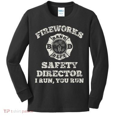 Funny Fireworks Safety Director Firefighter America Red Pyro Kids Long Sleeve Shirt
